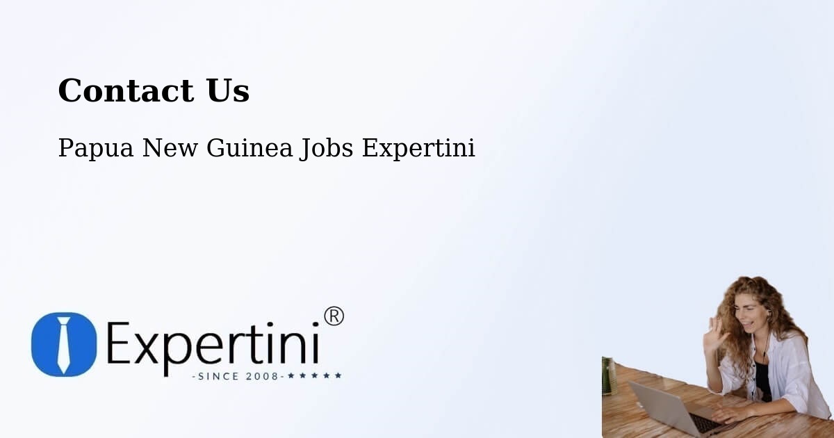 Contact Expertini – Bogia - Papua New Guinea Jobs Expertini