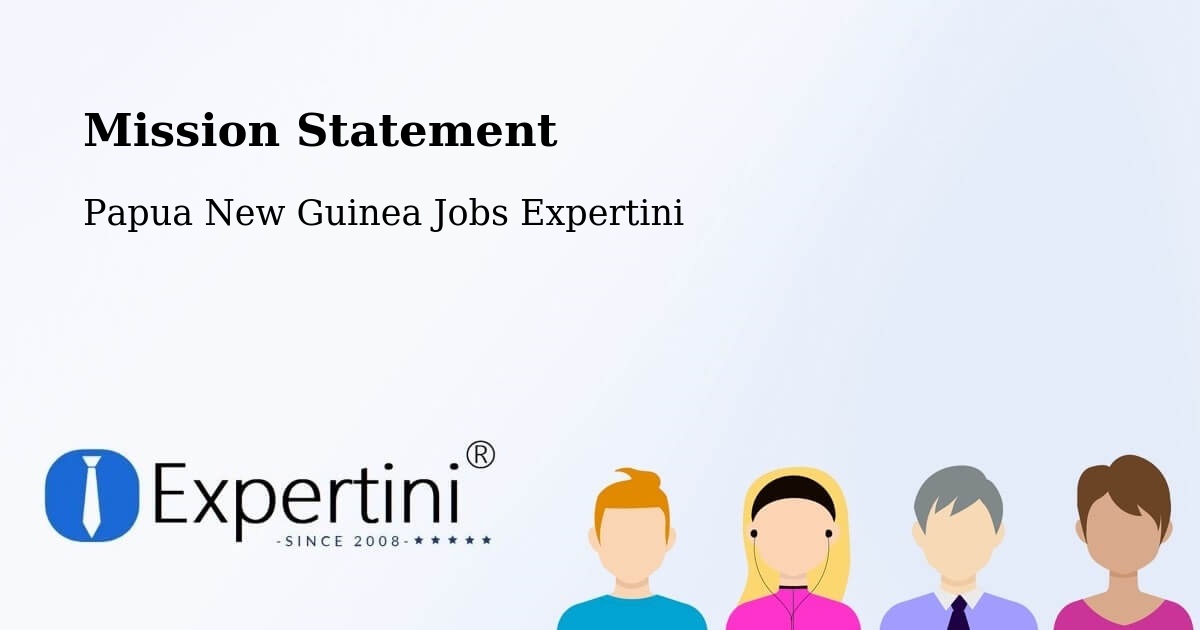 Corporate Mission – Bogia - Papua New Guinea Jobs Expertini