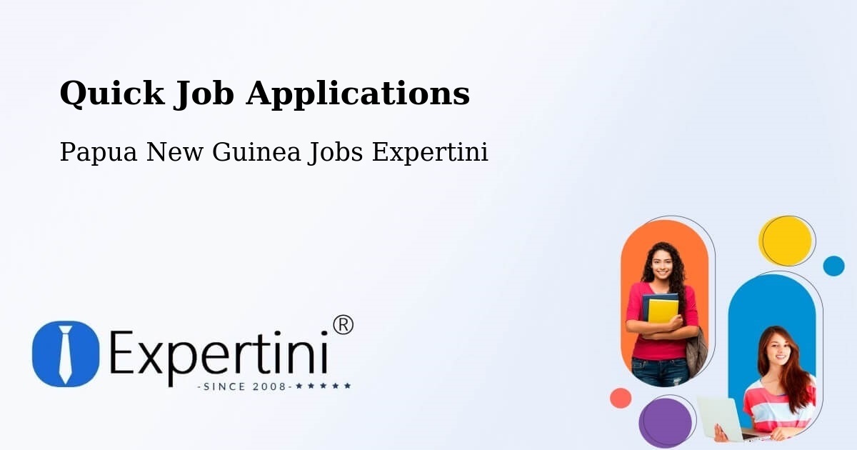 Quick Apply Feature – Bogia - Papua New Guinea Jobs Expertini